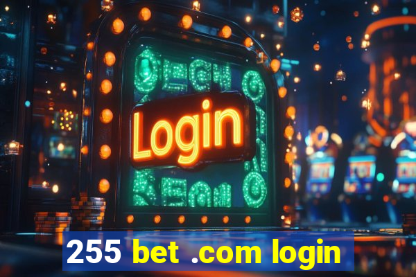 255 bet .com login